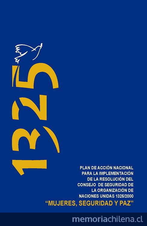 "Plan de Acción Nacional para la Implementación de la Resolución del Consejo de Seguridad de la Organización de Naciones 1325/2000 ""Mujeres, Seguridad y Paz"""