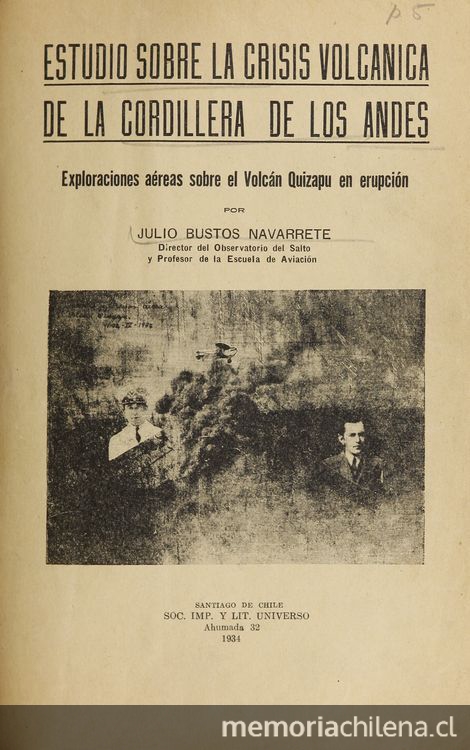 Estudio sobre la crisis volcánica de la Cordillera de los Andes : exploraciones aéreas sobre el Volcán Quizapú en erupción