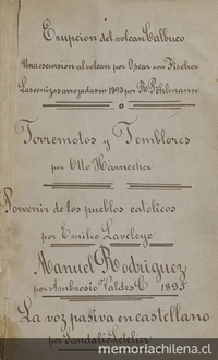 Erupción del volcán Calbuco :carta de don Oscar Fisher a don Diego Barros Arana sobre una excursión al volcán : memoria del doctor don Roberto Pöhlmann sobre las cenizas arrojadas por este volcán en 1893