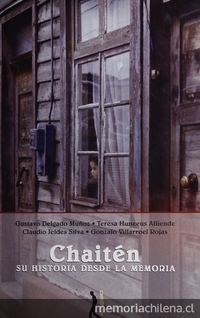 Chaitén :su historia desde la memoria