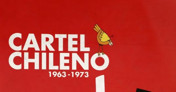 Cartel chileno 1963-1973: un tiempo en la pared