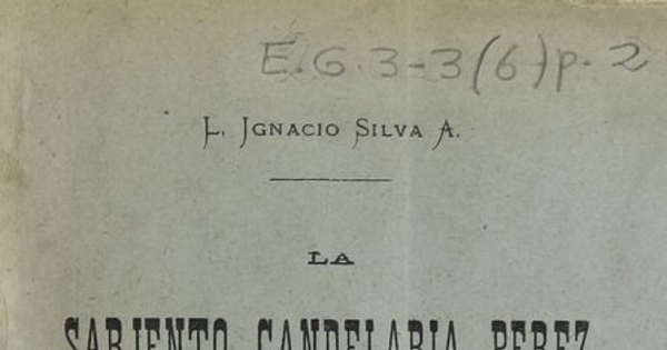 La Sarjento Candelaria Perez: recuerdos de la campaña de 1838 contra la Confederacion Perú-Boliviana