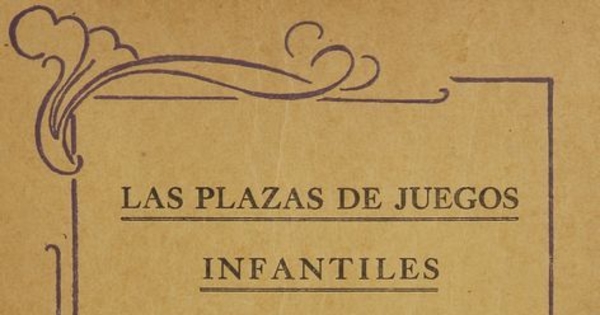 Las plazas de juegos infantiles : (Trabajos llevados a cabo para su instalación)