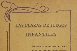 Las plazas de juegos infantiles : (Trabajos llevados a cabo para su instalación)