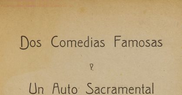 Dos comedias famosas y un auto sacramental