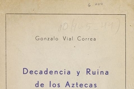 Decadencia y ruina de los aztecas