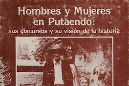 Portada de Hombres y Mujeres en Putaendo: sus discursos y su visión de la historia