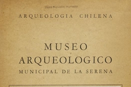 Museo Arqueológico Municipal de La Serena : (Chile)