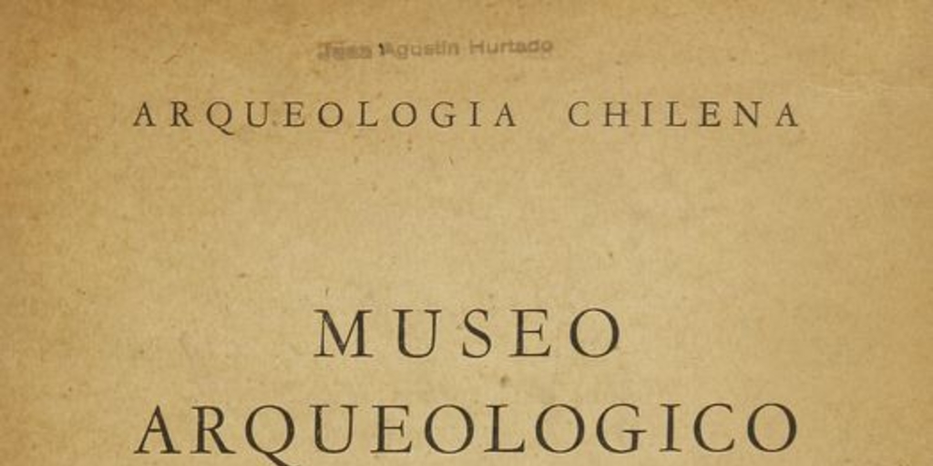 Museo Arqueológico Municipal de La Serena : (Chile)