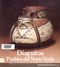 Diaguitas : pueblos del norte verde