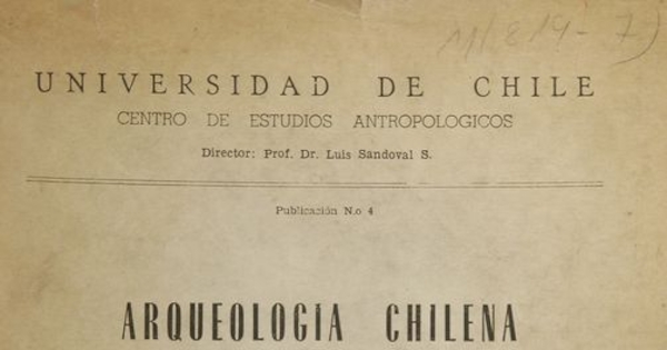 Arqueología chilena : cultura El molle y expedición al Cerro El plomo