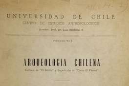 Arqueología chilena : cultura El molle y expedición al Cerro El plomo