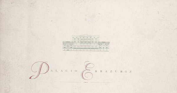 Palacio Errázuriz : (una historia personal)