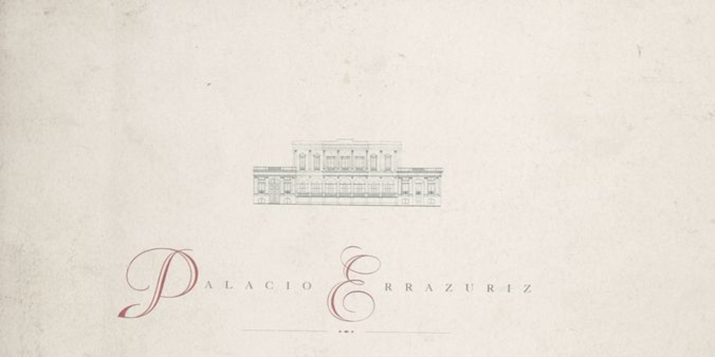 Palacio Errázuriz : (una historia personal)