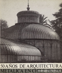 50 años de arquitectura metálica en Chile : 1863-1913