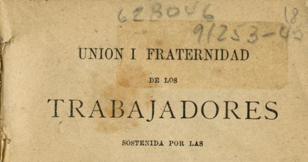 Unión i fraternidad de los trabajadores : sostenida por las Asociaciones Cooperativas