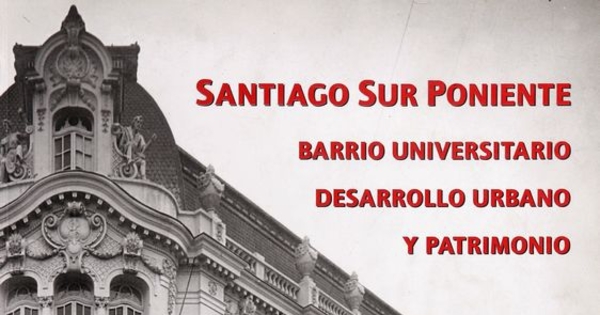 Las nuevas urbanizaciones al sur de la Alameda. Los nuevos barrios, las expresiones arquitectónicas de la aristocracia, la clase media y las capas populares