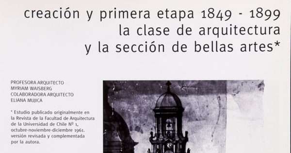 Creación y primera etapa 1849-1899 : la clase de arquitectura y la sección de bellas artes