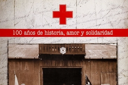 100 años de historia, amor y solidaridad de la Cruz Roja Chilena filial Punta Arenas