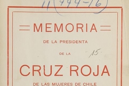 Memoria de la presidenta de la Cruz Roja de las Mujeres de Chile: trienio 1928-1930