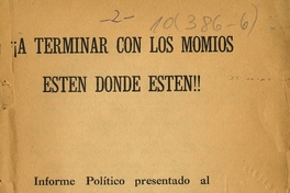 A terminar con los momios, estén donde estén ! : informe político presentado al Consejo Plenario Nacional de la JDC : Santiago, noviembre 2 y 3 de 1968