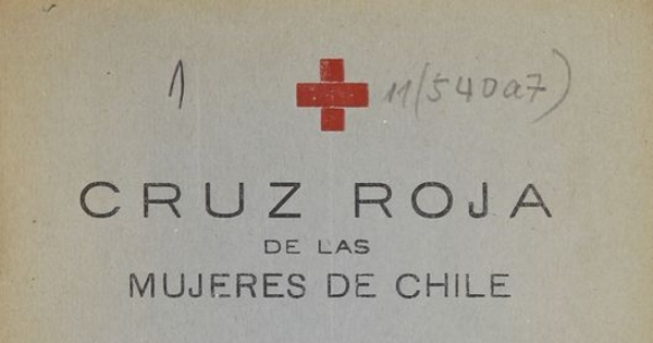 Cruz Roja de las mujeres de Chile : memoria del año 1940, presentada por la presidenta