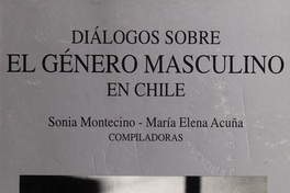 Diálogos sobre el género masculino en Chile