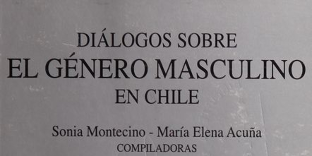 Diálogos sobre el género masculino en Chile