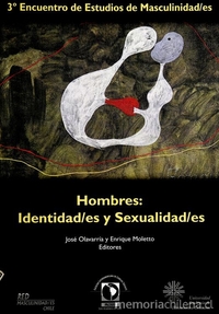 Hombres : identidad/es y sexualidad/es : III Encuentro de Estudios de Masculinidades