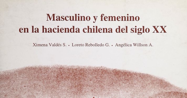 Masculino y femenino en la hacienda chilena del siglo XX