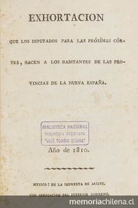 Exhortación que los diputados para las próximas Córtes, hacen a los habitantes de las provincias de la Nueva España