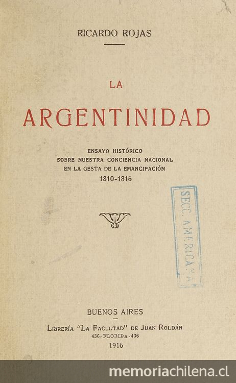 La argentinidad: ensayo historico sobre nuestra conciencia nacional en la gesta de la emancipacion: 1810-1816. Fragmento