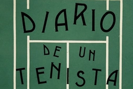 Diario de un tenista :(1915-1929) o las ansias de ser campeón