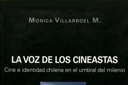 La voz de los cineastas: cine e identidad chilena en el umbral del milenio