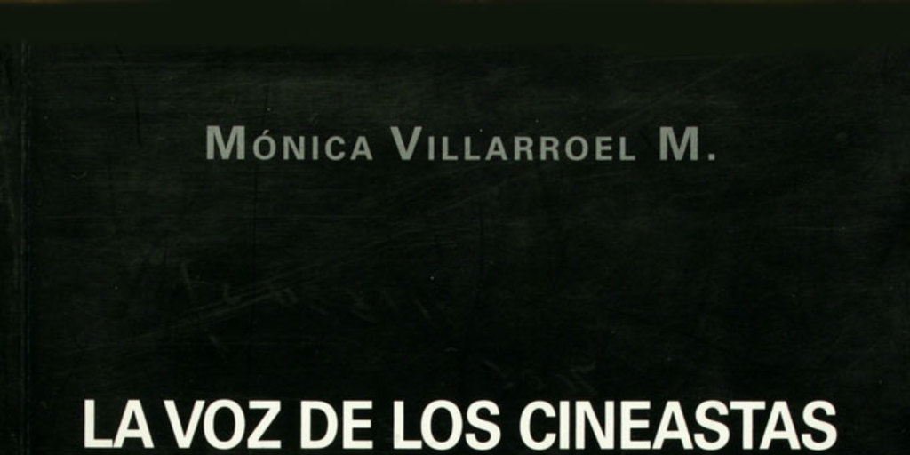 La voz de los cineastas: cine e identidad chilena en el umbral del milenio