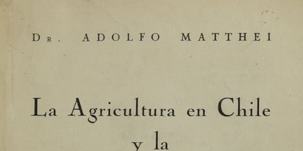 La agricultura en Chile y la política agraria chilena