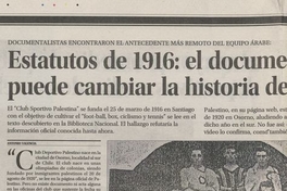 Estatutos de 1916: el documento que puede cambiar la historia de Palestino. Deportes., pp 6 - 7El Mercurio. Santiago : Talleres El Mercurio, 1900-