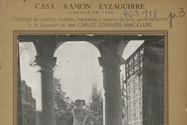 Catalogo de cuadros, antigüedades, tapicerías y objetos de arte, pertenecientes a la Sucesión de don Carlos Edwards Mac-Clure..., Santiago, Zig-Zag, 1938.