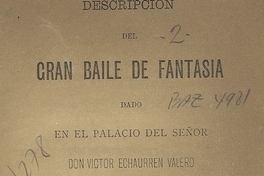 Descripción del gran baile de fantasía dado en el palacio del señor don Víctor Echaurren Valero en la noche del 24 de septiembre de 1885, Santiago, Imprenta de la Moneda, 1885