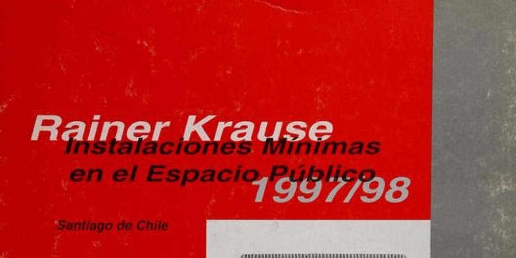  Rainer Krause :instalaciones minímas en el espacio público 1997/98