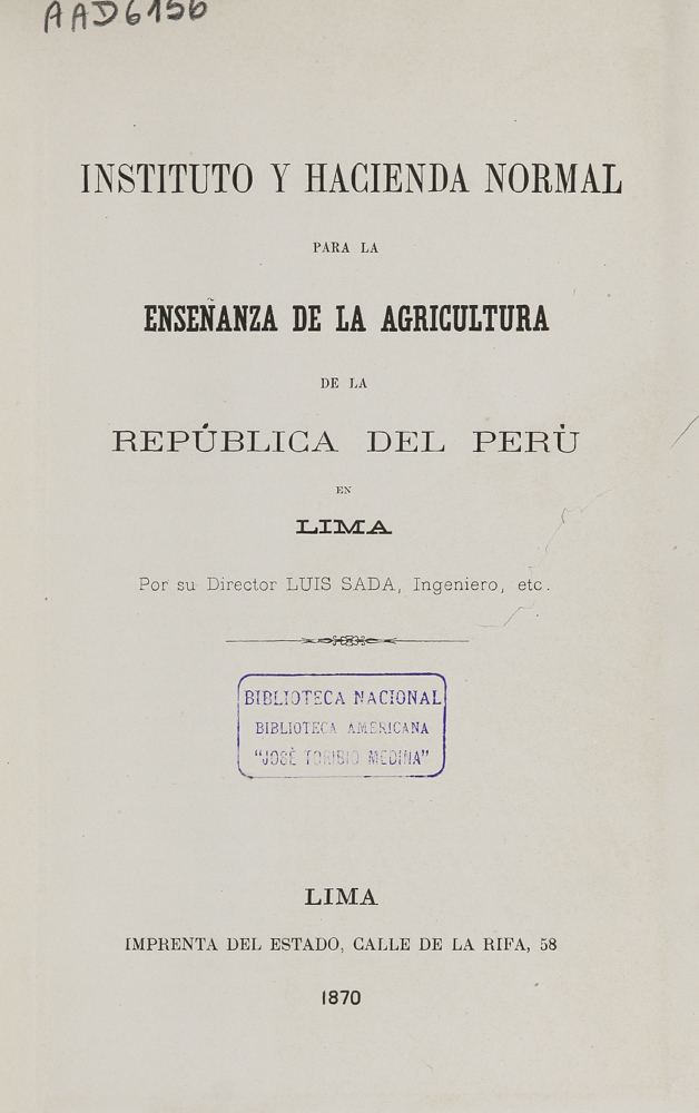 Instituto y hacienda normal para la enseñanza de la agricultura de la república del Perú en Lima