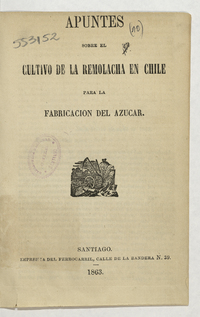 Apuntes sobre el cultivo de la remolacha en Chile para la fabricación de azucar