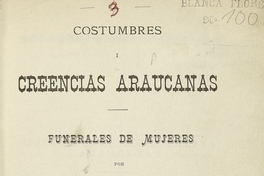 Costumbres i creencias araucanas :funerales de mujeres