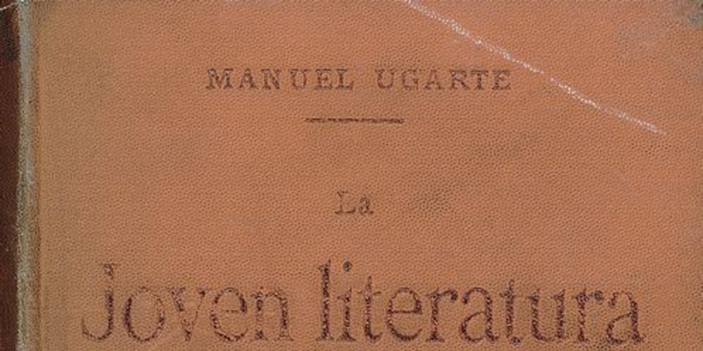 La joven literatura hispanoamericana. Antología de prosistas y poetas