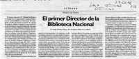 El primer Director de la Biblioteca Nacional  [artículo] Sergio Martínez Baeza.