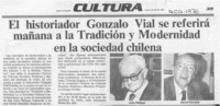 El Historiador Gonzalo Vial se referirá mañana a la tradición y modernidad en la sociedad chilena  [artículo].