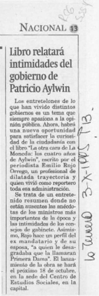 Libro relatará intimidades del gobierno de Patricio Aylwin  [artículo].