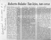Roberto Bolaño, tan lejos, tan cerca  [artículo]