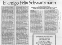 El amigo Félix Schwartzmann  [artículo] Juan Antonio Massone.