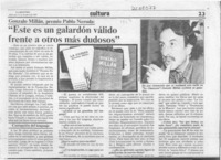 Gonzalo Millán, premio Pablo Neruda, "Este es un galardón válido frente a otros más dudosos"  [artículo].